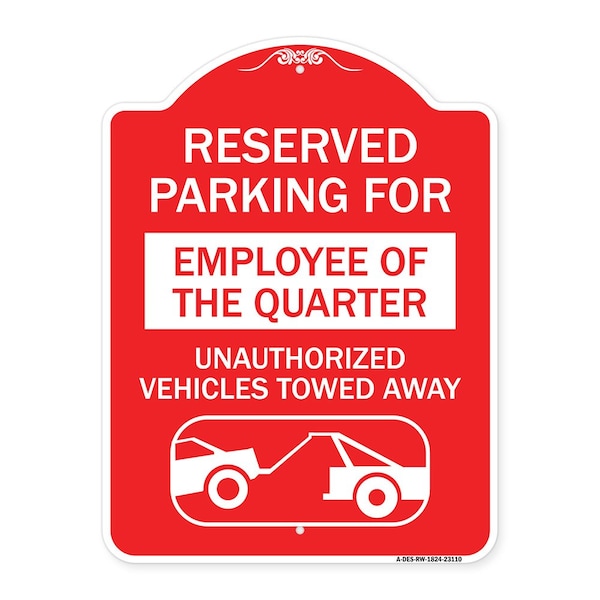Signmission Reserved Parking for Employee of the Quarter Unauthorized Vehicles Towed Away, A-DES-RW-1824-23110 A-DES-RW-1824-23110 - main
